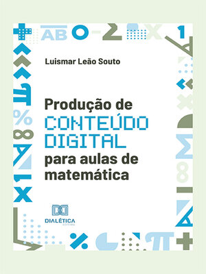 cover image of Produção de conteúdo digital para aulas de matemática